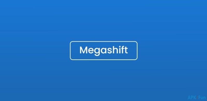 Megashift