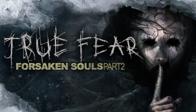 True Fear: Forsaken Souls 2